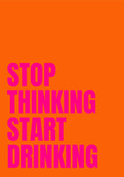 framedcanvas-print-stop-thinking-start-drinking